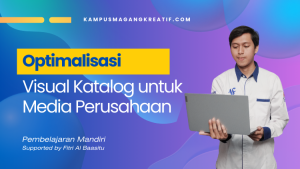 Optimalisasi Visual Katalog untuk Media Perusahaan